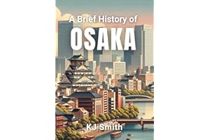 A Brief History of Osaka (A Brief History of - City Edition)