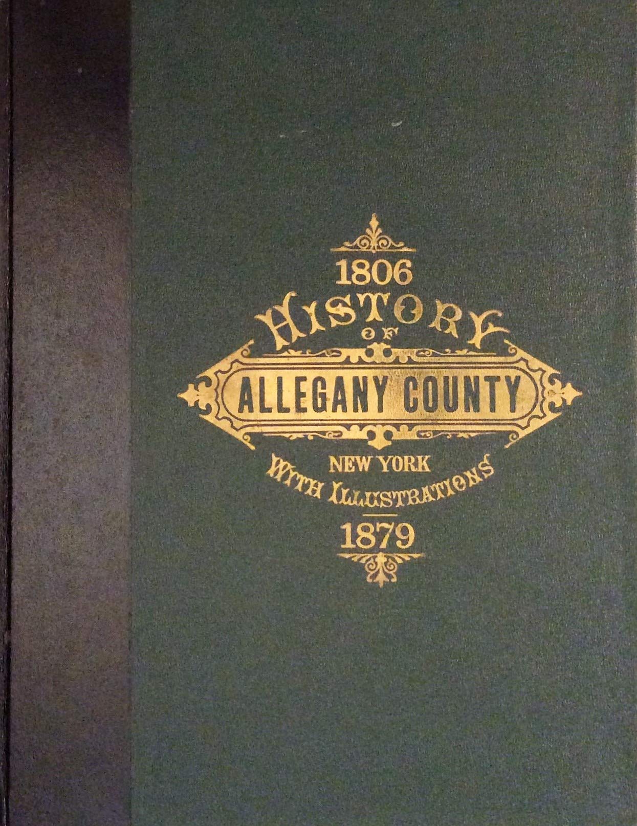 1806 History Of Allegany County N Y With Illustrations Descriptive Of Scenery Private Residences Public Buildings Amazon Com Books