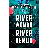 River Woman, River Demon: A Novel