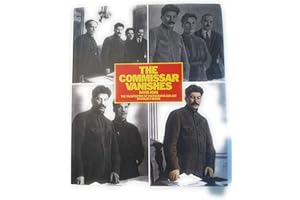 The Commissar Vanishes: The Falsification of Photographs and Art in Stalin's Russia
