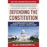 Defending the Constitution: Alan Dershowitz's Senate Argument Against Impeachment