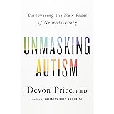 Unmasking Autism: Discovering the New Faces of Neurodiversity