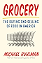 Grocery: The Buying and Selling of Food in America