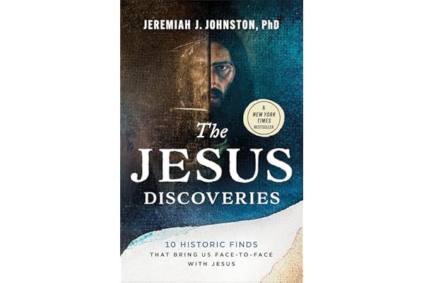 The Jesus Discoveries: 10 Historic Finds That Bring Us Face-to-Face with Jesus