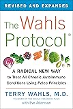 The Wahls Protocol: A Radical New Way to Treat All