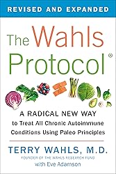 The Wahls Protocol: A Radical New Way to Treat All