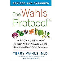 The Wahls Protocol: A Radical New Way to Treat All Chronic Autoimmune Conditions Using Paleo Principles book cover The Wahls Protocol: A Radical New Way to Treat All Chronic Autoimmune Conditions Using Paleo Principles book cover