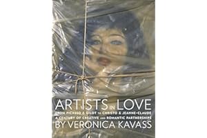 Artists in Love: From Picasso & Gilot to Christo & Jeanne-Claude, A Century of Creative and Romantic Partnerships