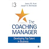 The Coaching Manager: Developing Top Talent in Business