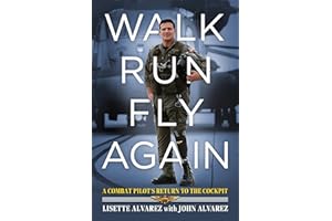 Walk, Run, Fly Again: A Combat Pilot’s Return to the Cockpit