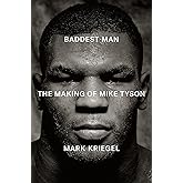 Baddest Man: The Making of Mike Tyson