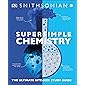 Super Simple Chemistry: The Ultimate Bitesize Study Guide