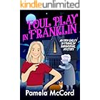 Foul Play in Franklin, An Erin Baily in Franklin Paranormal Mystery No. 1: A Cozy Murder Mystery with a Ghost and a Talking Cat