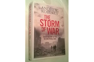 The Storm of War: A New History of the Second World War