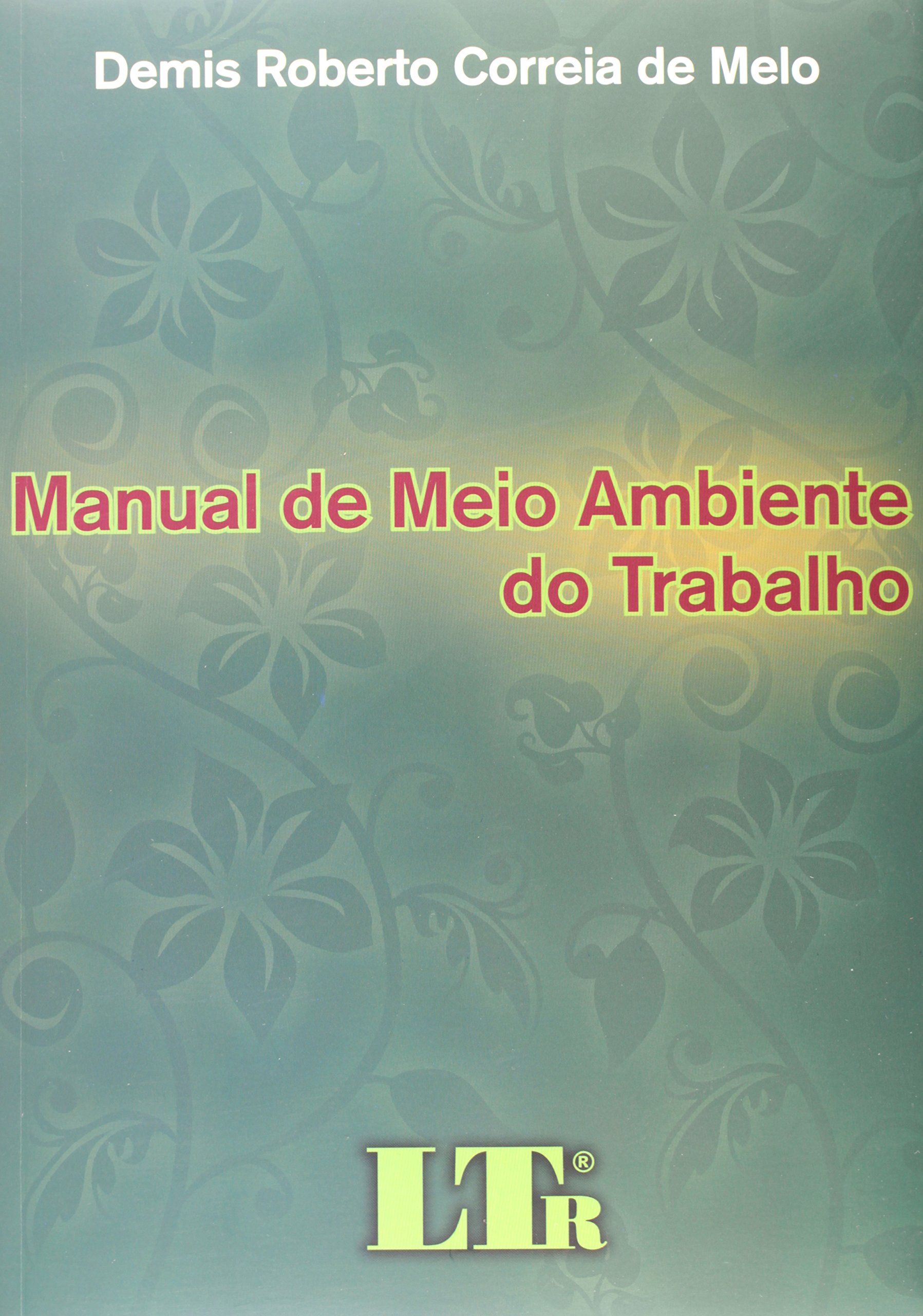 Manual De Meio Ambiente Do Trabalho PDF Demis Roberto Correia De Melo