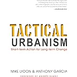 Tactical Urbanism: Short-term Action for Long-term Change