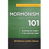 Mormonism 101: Examining the Religion of the Latter-day Saints