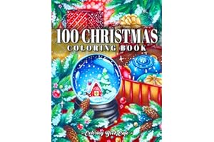 100 Christmas Coloring Book: 100 Festive Holiday Designs with Beautiful Decorations, Cute Animals, and Relaxing Winter Landsc