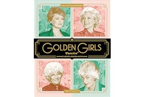 Golden Girls Forever: An Unauthorized Look Behind the Lanai