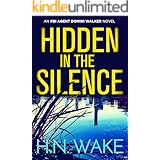 Hidden in the Silence: FBI Agent Domini Walker Book 2 (Dom Walker)