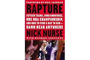Rapture: Fifteen Teams, Four Countries, One NBA Championship, and How to Find a Way to Win -- Damn Near Anywhere