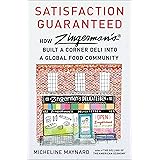 Satisfaction Guaranteed: How Zingerman's Built a Corner Deli into a Global Food Community