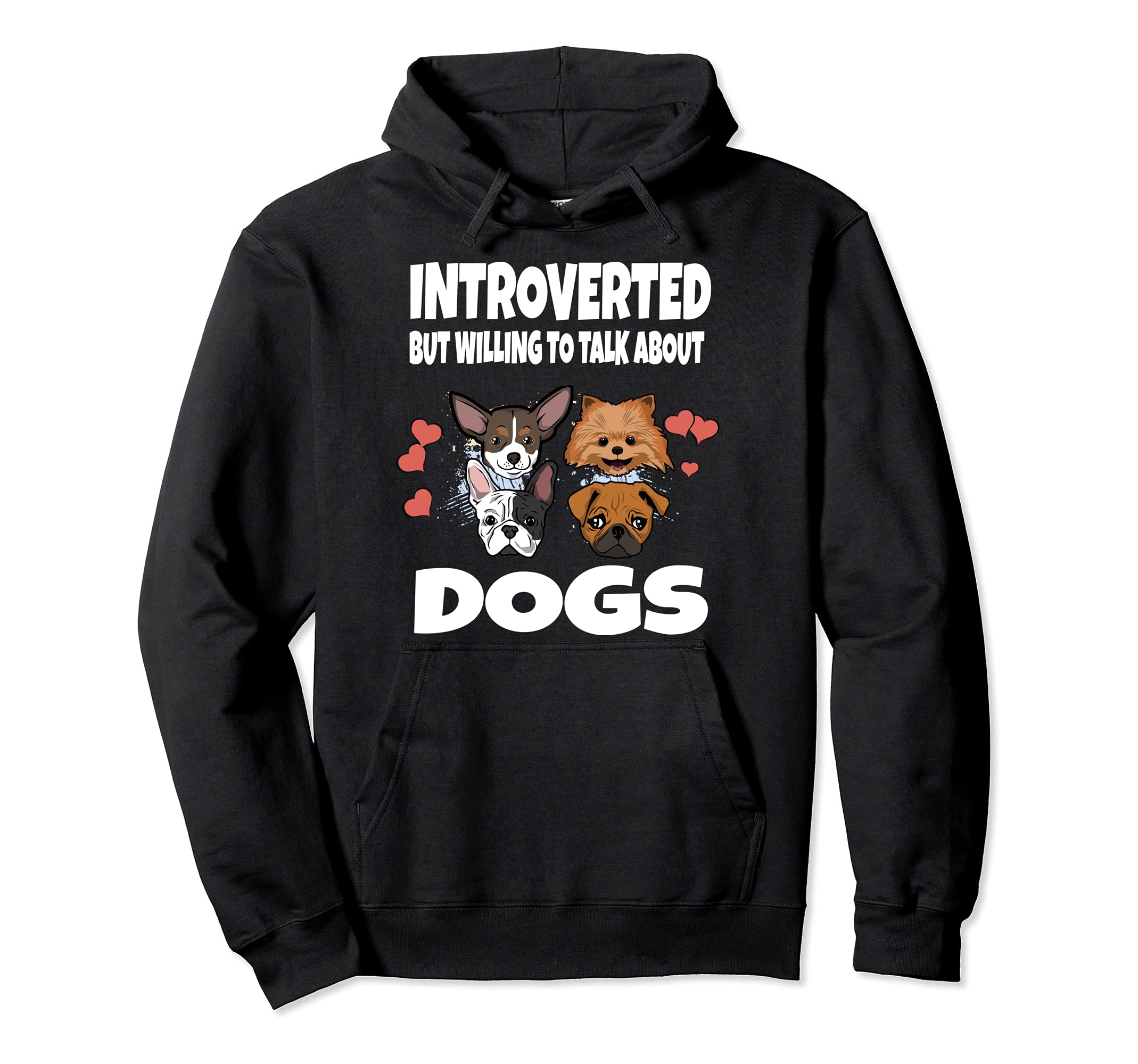 Introverted But Willing To Talk About Dogs Pullover Hoodie