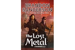 The Lost Metal: A Mistborn Novel
