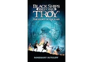 Black Ships Before Troy: The Story of 'The Iliad'