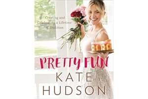 Pretty Fun: Creating and Celebrating a Lifetime of Tradition