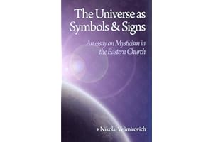 The Universe as Symbols and Signs: An Essay on Mysticism in the Eastern Church
