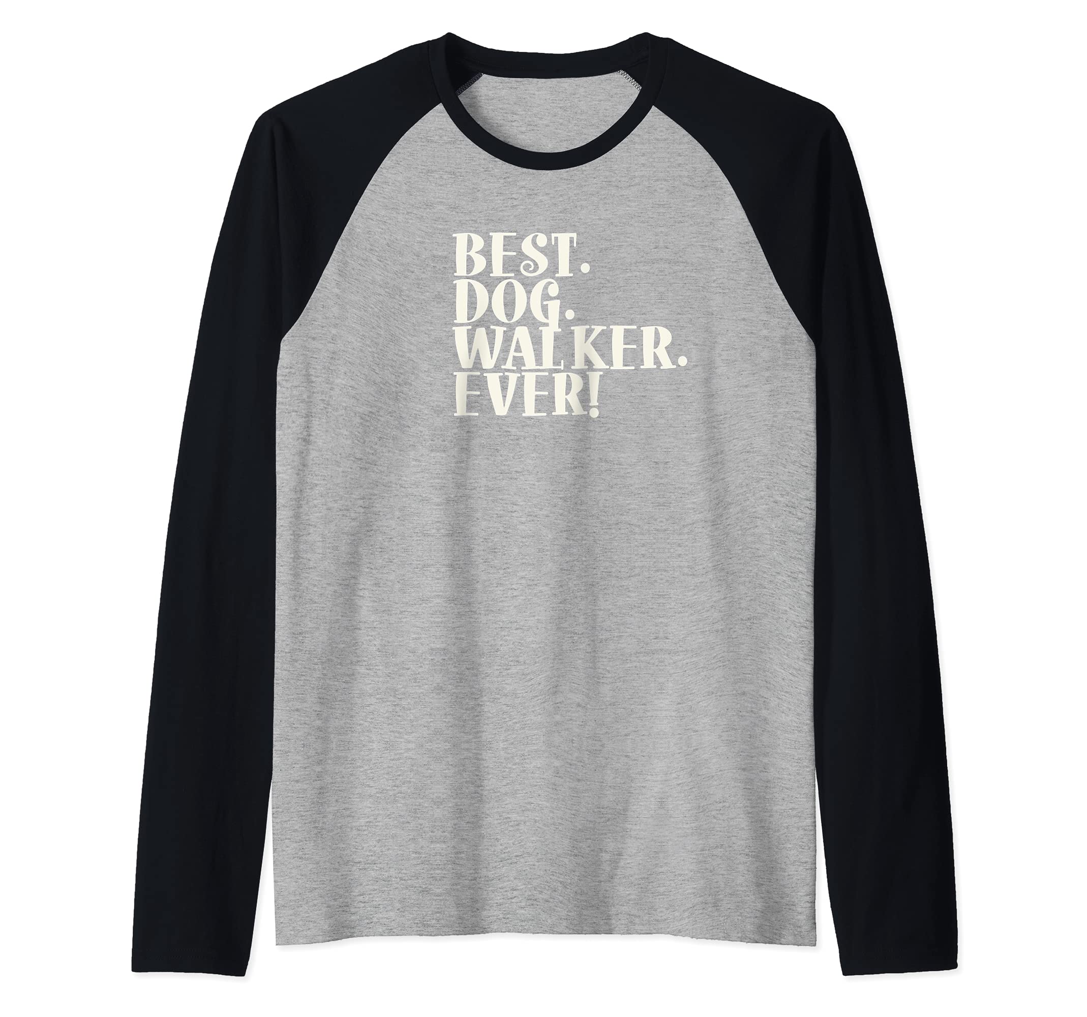 Best Dog Walker Ever Raglan Baseball Tee