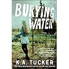 Burying Water: A Novel (The Burying Water Series Book 1)