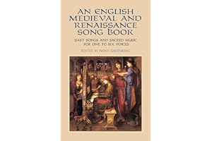 An English Medieval and Renaissance Song Book: Part Songs and Sacred Music for One to Six Voices