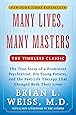 Many Lives, Many Masters: The True Story of a Prominent Psychiatrist, His Young Patient, and the Past-Life Therapy That Changed Both Their Lives