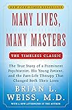 Many Lives, Many Masters: The True Story of a Prominent Psychiatrist, His Young Patient, and the Past-Life Therapy That Changed Both Their Lives