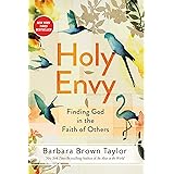Holy Envy: Finding God in the Faith of Others