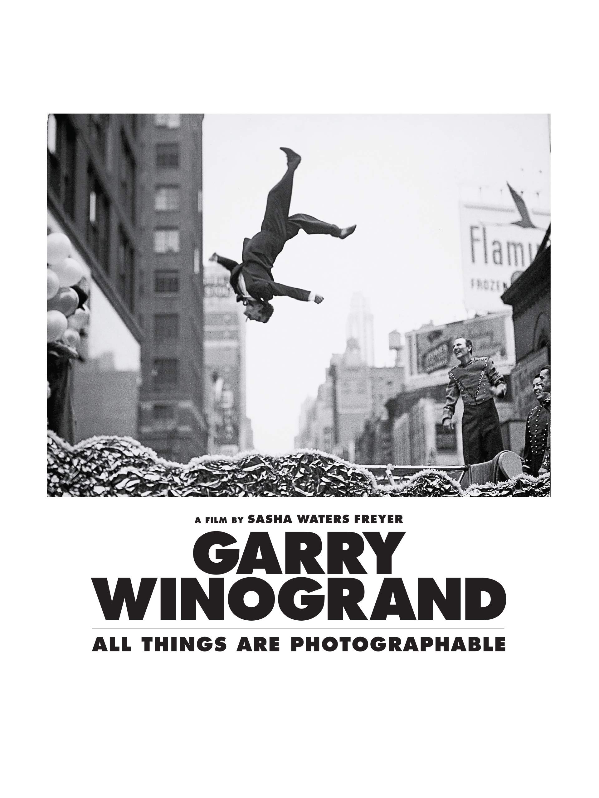 Watch Garry Winogrand All Things are Photographable