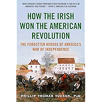 How the Irish Won the American Revolution: A New Look at the Forgotten Heroes of America's War of Independence book cover