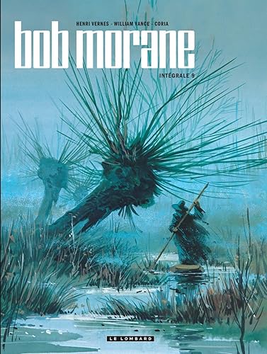Download Intégrale Bob Morane nouvelle version - tome 9 - Intégrale Bob Morane nouvelle version tome 9 PDF