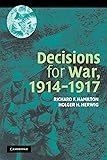 Decisions for War, 1914-1917