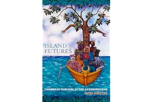 Island Futures: Caribbean Survival in the Anthropocene