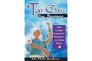 T'ai Chi for Seniors: How to Gain Flexibility, Strength, and Inner Peace