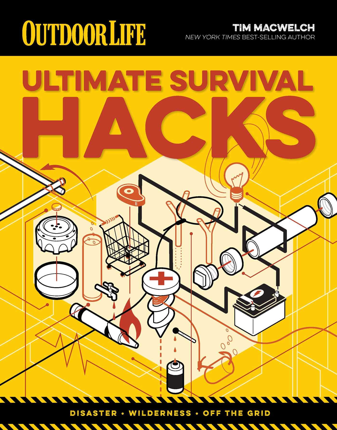 Ultimate Survival Hacks: Over 500 Amazing Tricks That Just Might Save Your  Life: Tim MacWelch: 9781681884240: Amazon.com: Books
