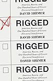 Rigged: America, Russia, and One Hundred Years of Covert Electoral Interference
