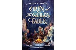 Oren and The Guild's Fable : The Awakened Bloodline