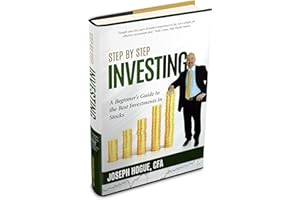 Step by Step Investing: A Beginner's Guide to the Best Investments in Stocks and Bonds