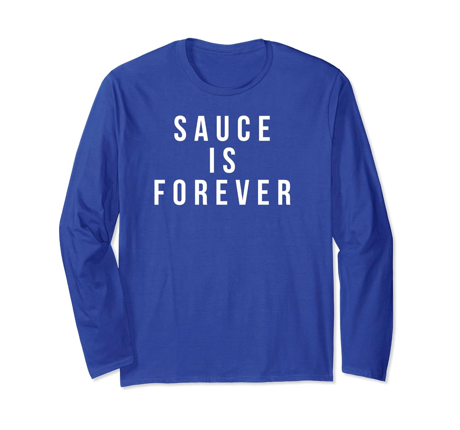 Sauce is Forever Meme Long Sleeve T-Shirt-anz