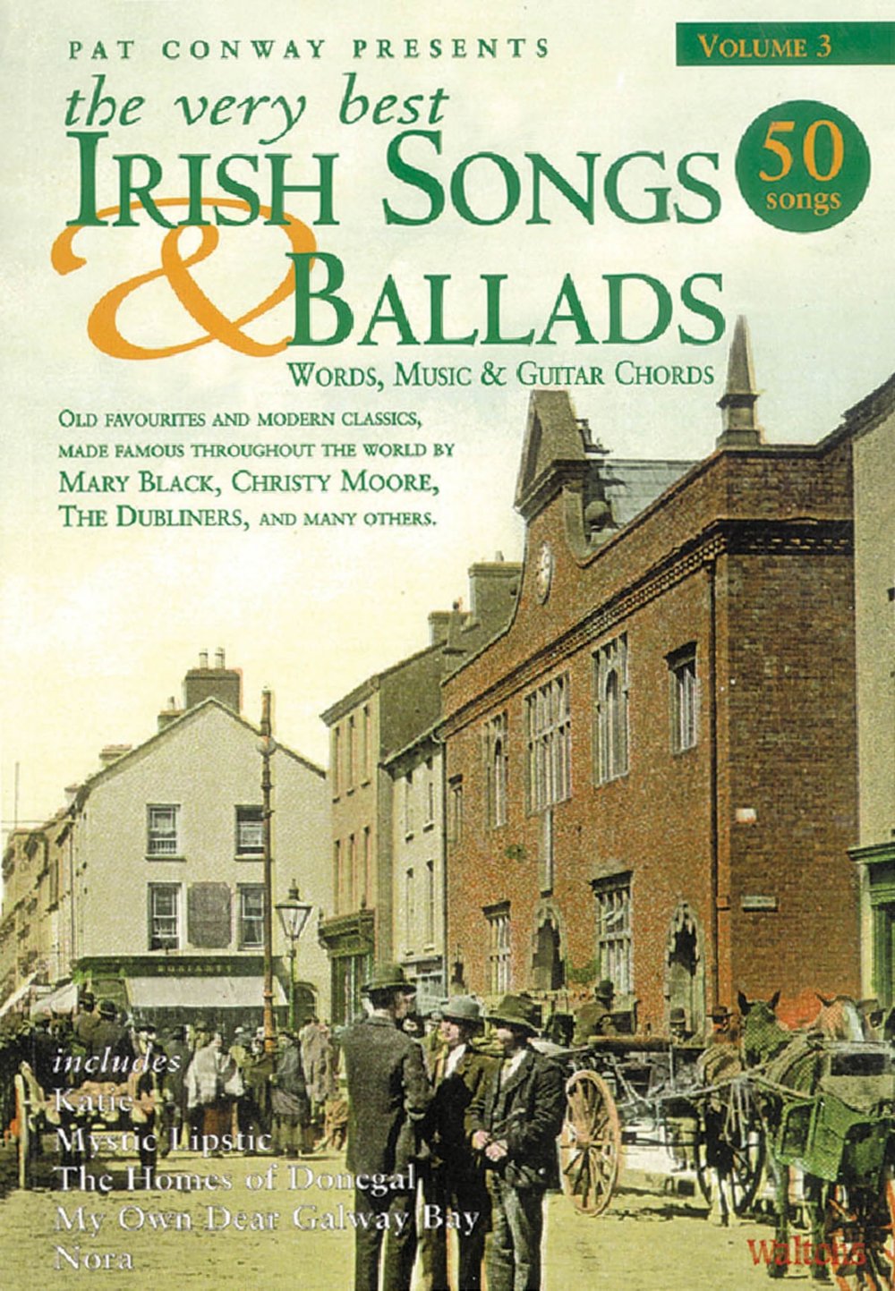 Very Best Irish Songs&Ballads Volume 3: Words, Music & Guitar Chords (Pat Conway Presents)