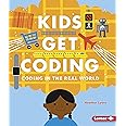 Coding in the Real World (Kids Get Coding): Lyons, Heather, Westgate ...